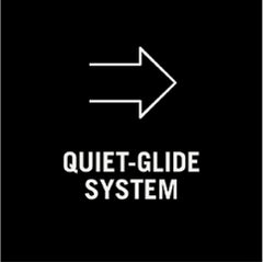 Quiet-Glide System